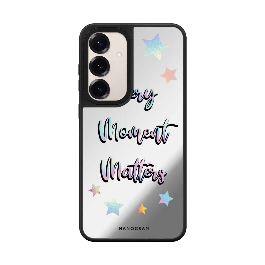 Every Moment Matters Samsung Galaxy mirror case front view