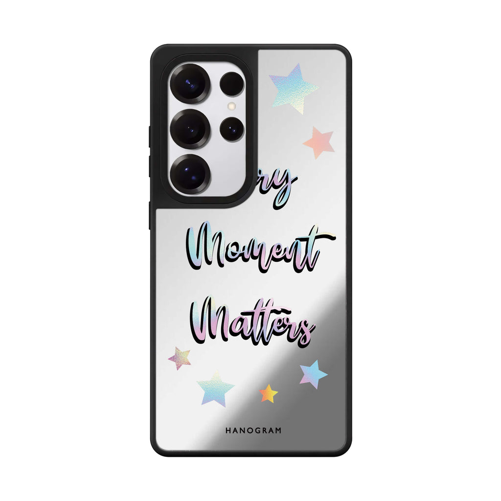 Every Moment Matters Samsung Galaxy S25 S24 S23 Ultra mirror case, front view