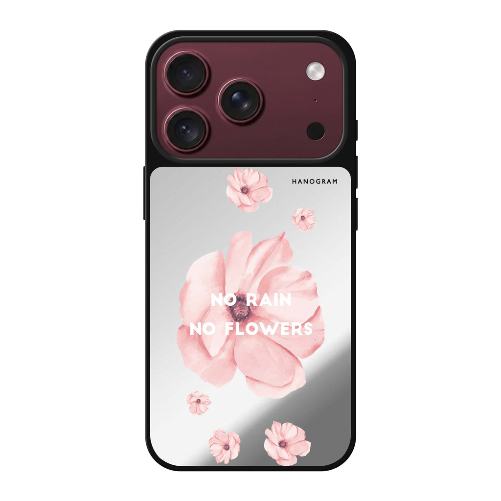 No rain No flowers flower floral nature iPhone 18 Pro Max mirror case