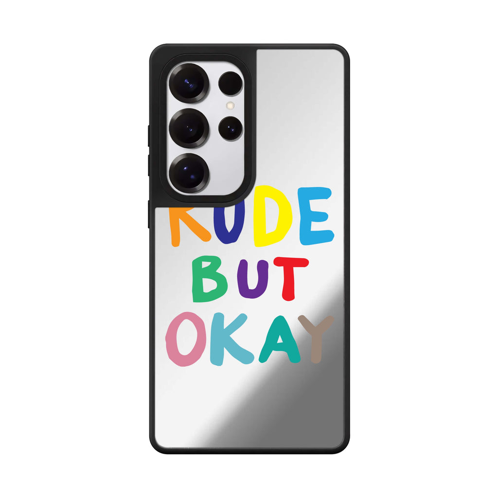 Rude But Okay Samsung Galaxy S25 S24 S23 Ultra mirror case, front view