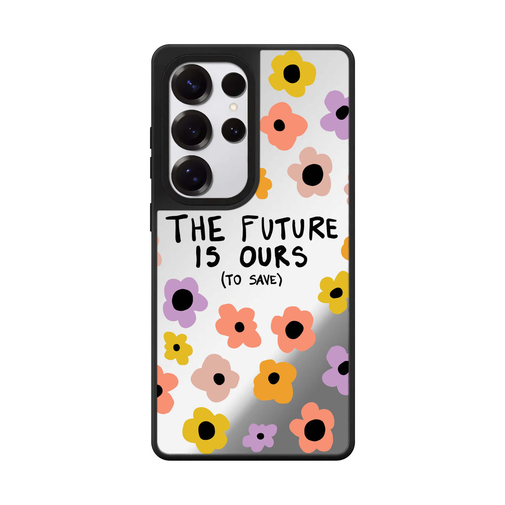The future is OURS Mirror Case