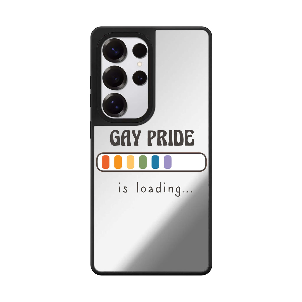 Gay Pride Is Loading Samsung Galaxy S25 S24 S23 Ultra mirror case, front view