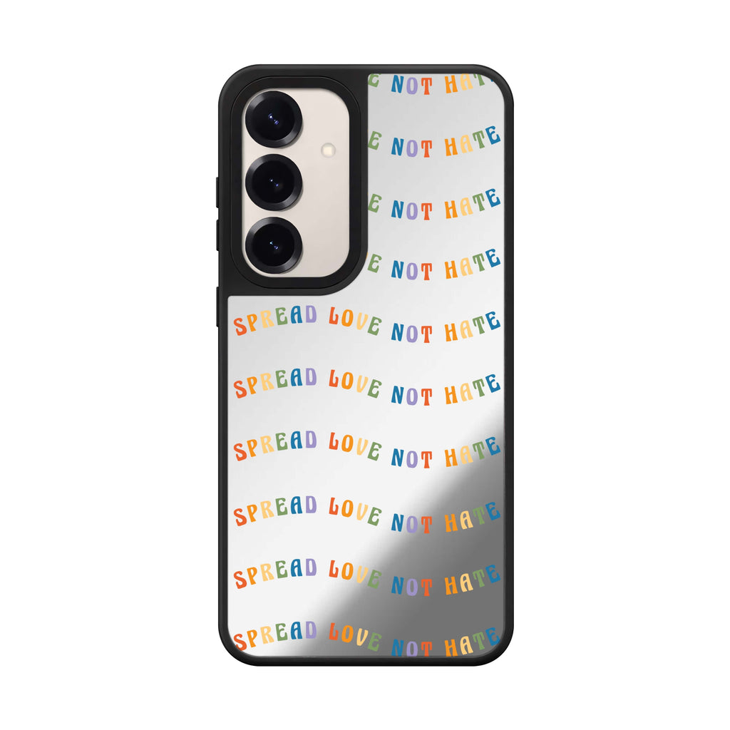 Spread Love Not Hate Samsung Galaxy mirror case front view