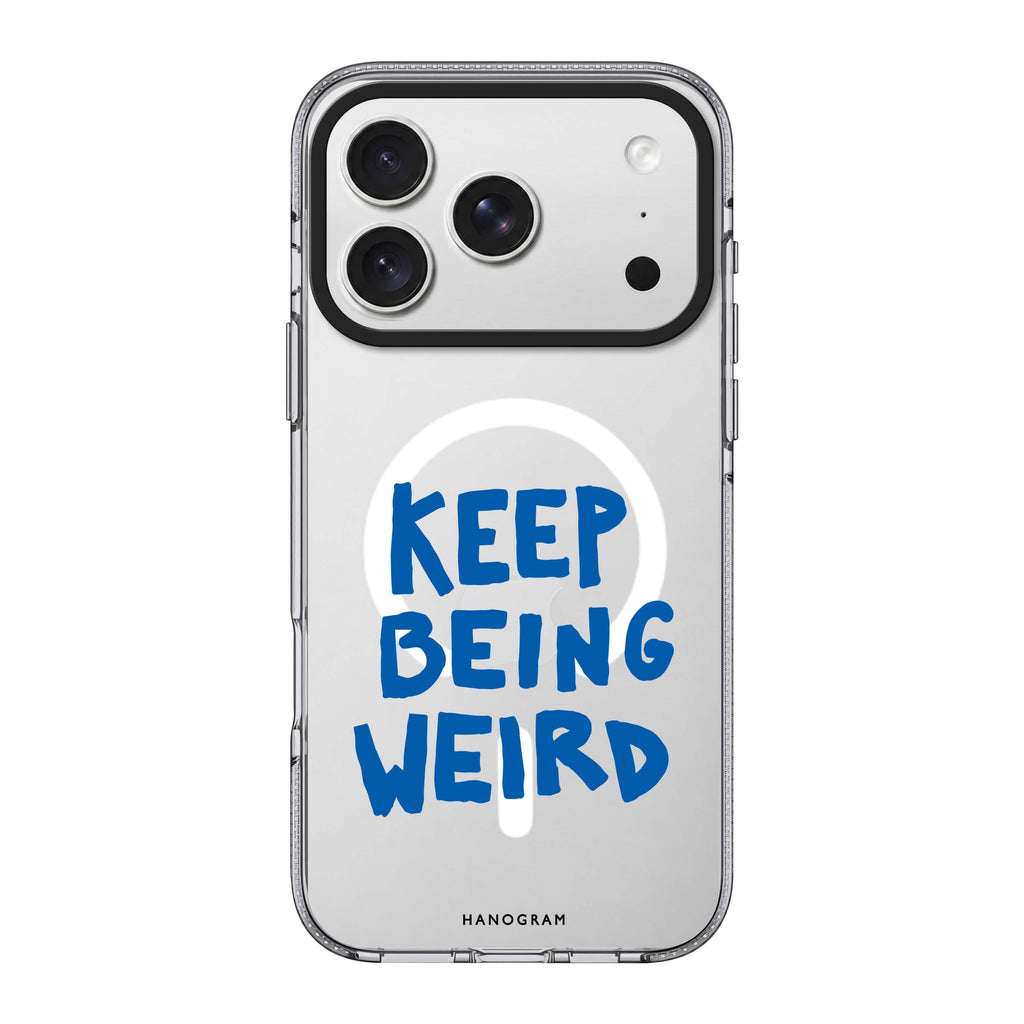 Keep Being Weird Ultra Clear Case