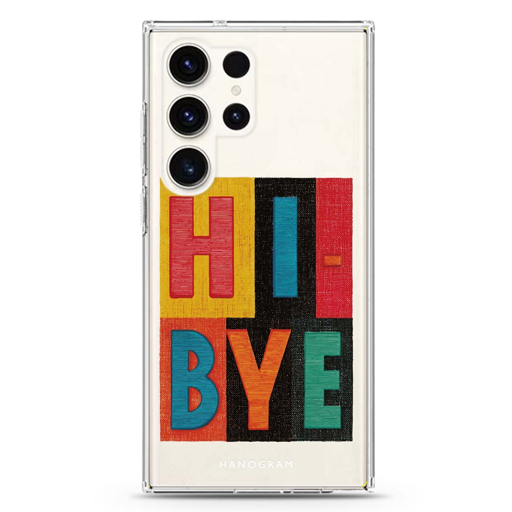 Hi Bye Samsung Galaxy Ultra Clear Case