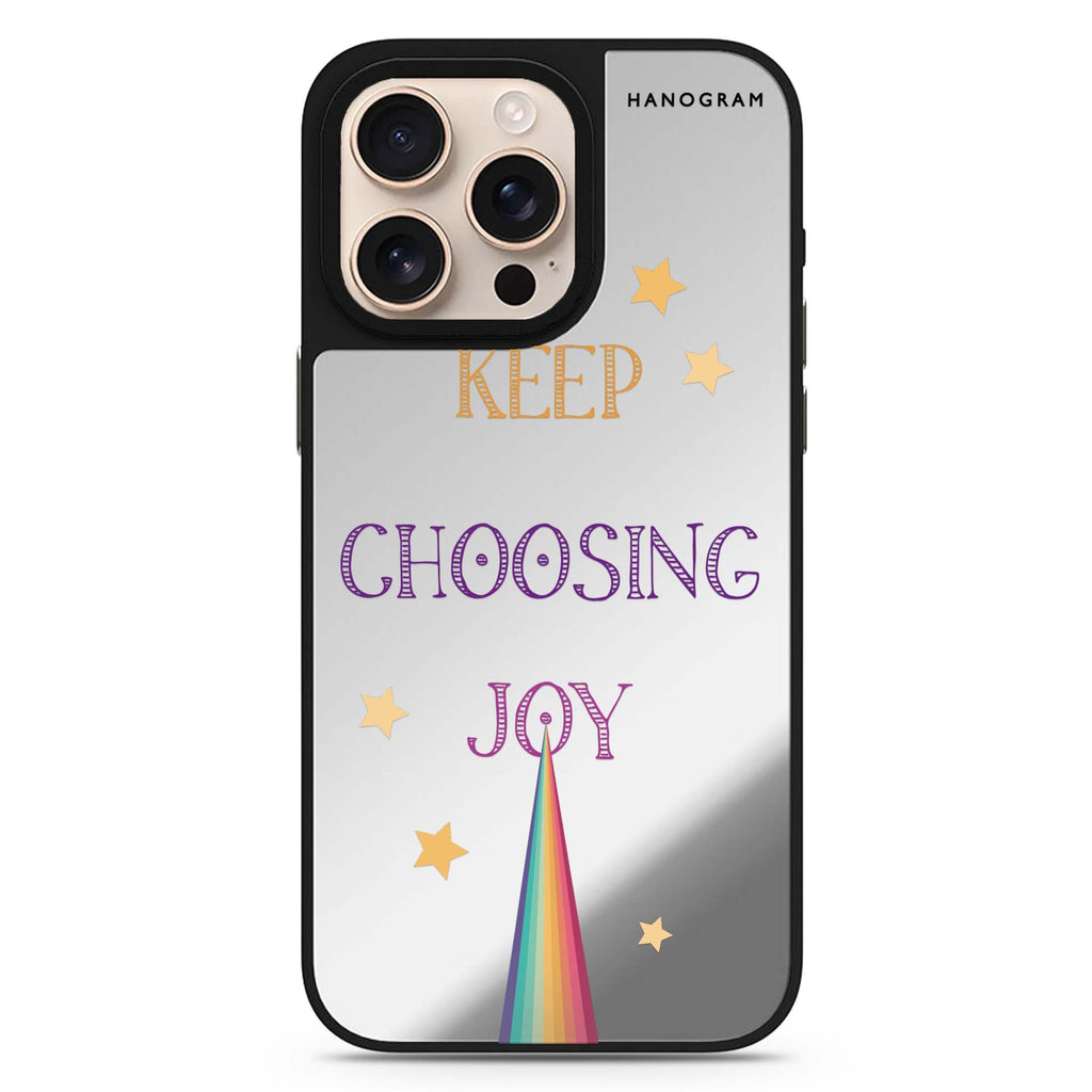Keep Choosing Joy sleek reflective design iPhone 16/15/14 Pro Max & Pro mirror case