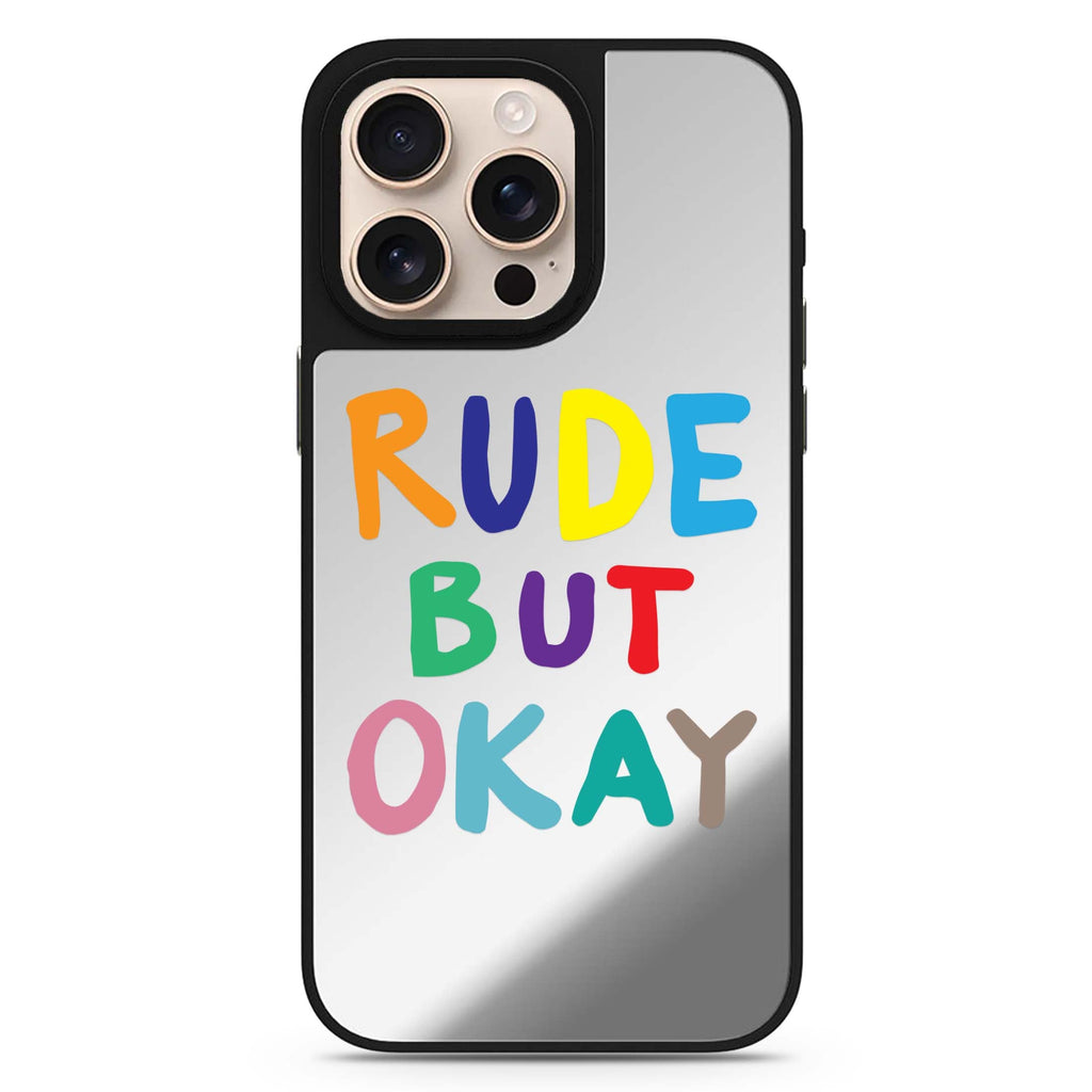 Rude But OKAY sleek reflective design iPhone 16/15/14 Pro Max & Pro mirror case