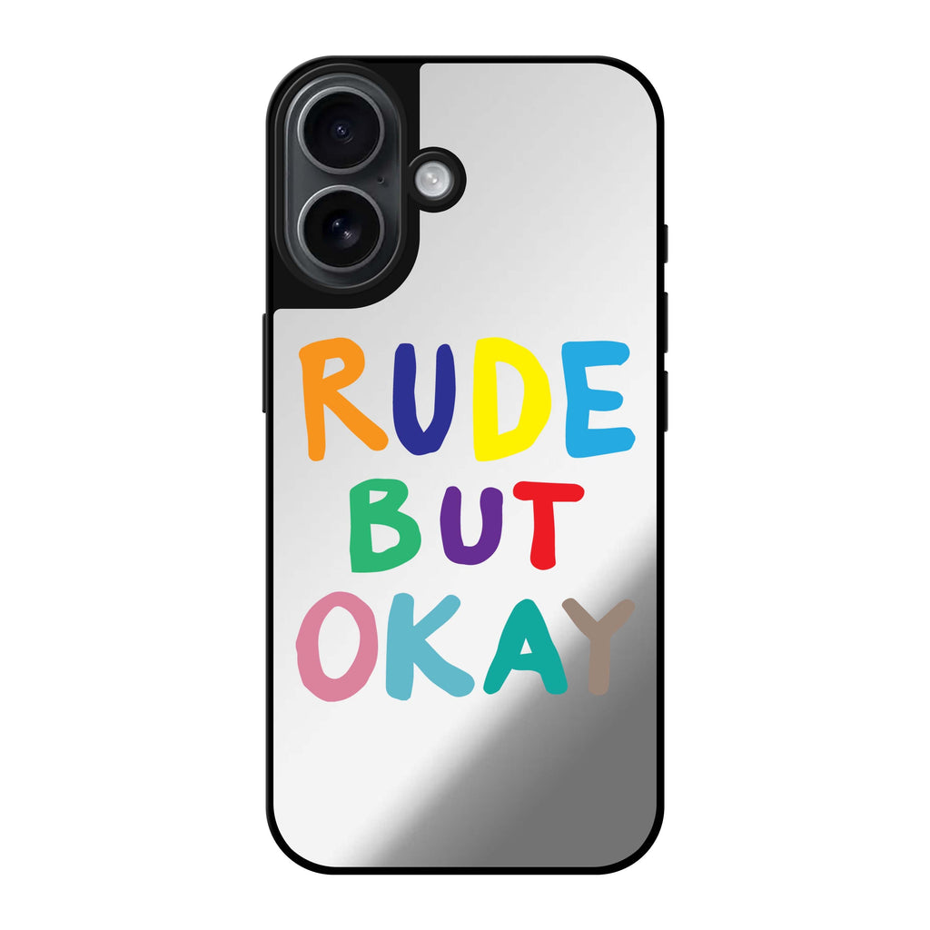 Reflective iPhone 16 Mirror Case –Rude but OKAY Design