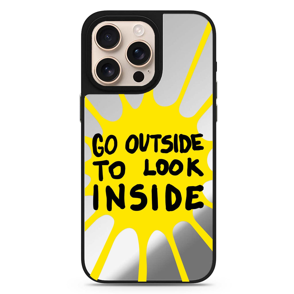 Go Outside To Look INSIDE Shine sleek reflective design iPhone 16/15/14 Pro Max & Pro mirror case