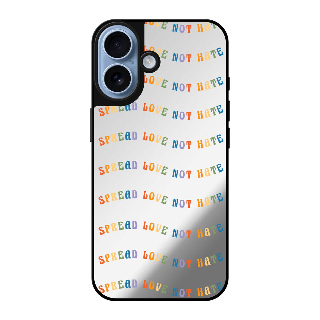 Reflective iPhone 16 Mirror Case –Spread Love not Hate Design