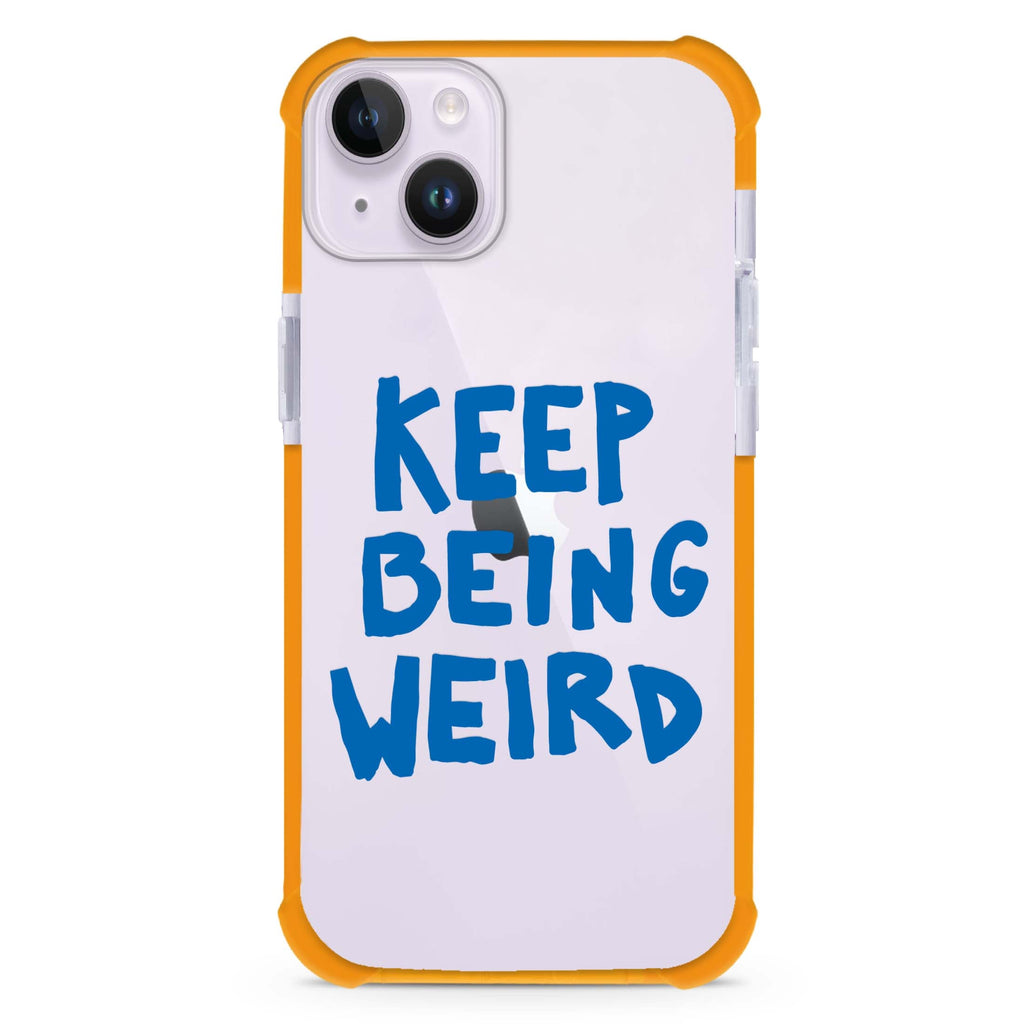 Keep Being Weird iPhone 15 Plus Ultra Shockproof Case