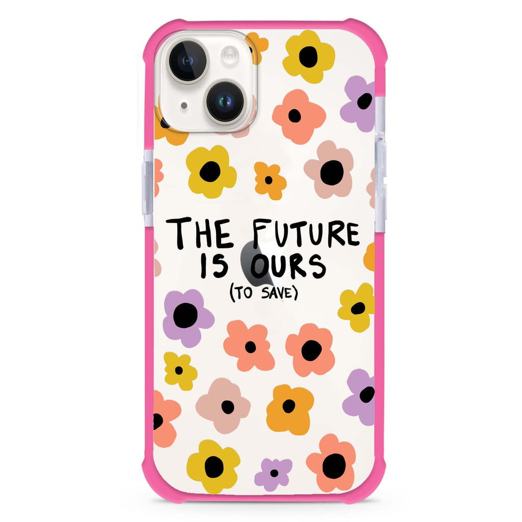 The future is OURS iPhone 15 Plus Ultra Shockproof Case