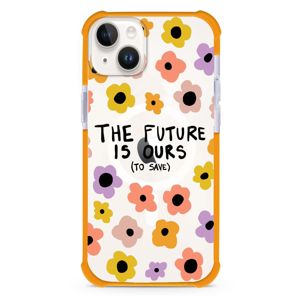 The future is OURS iPhone 15 Plus MagSafe Compatible Ultra Shockproof Case