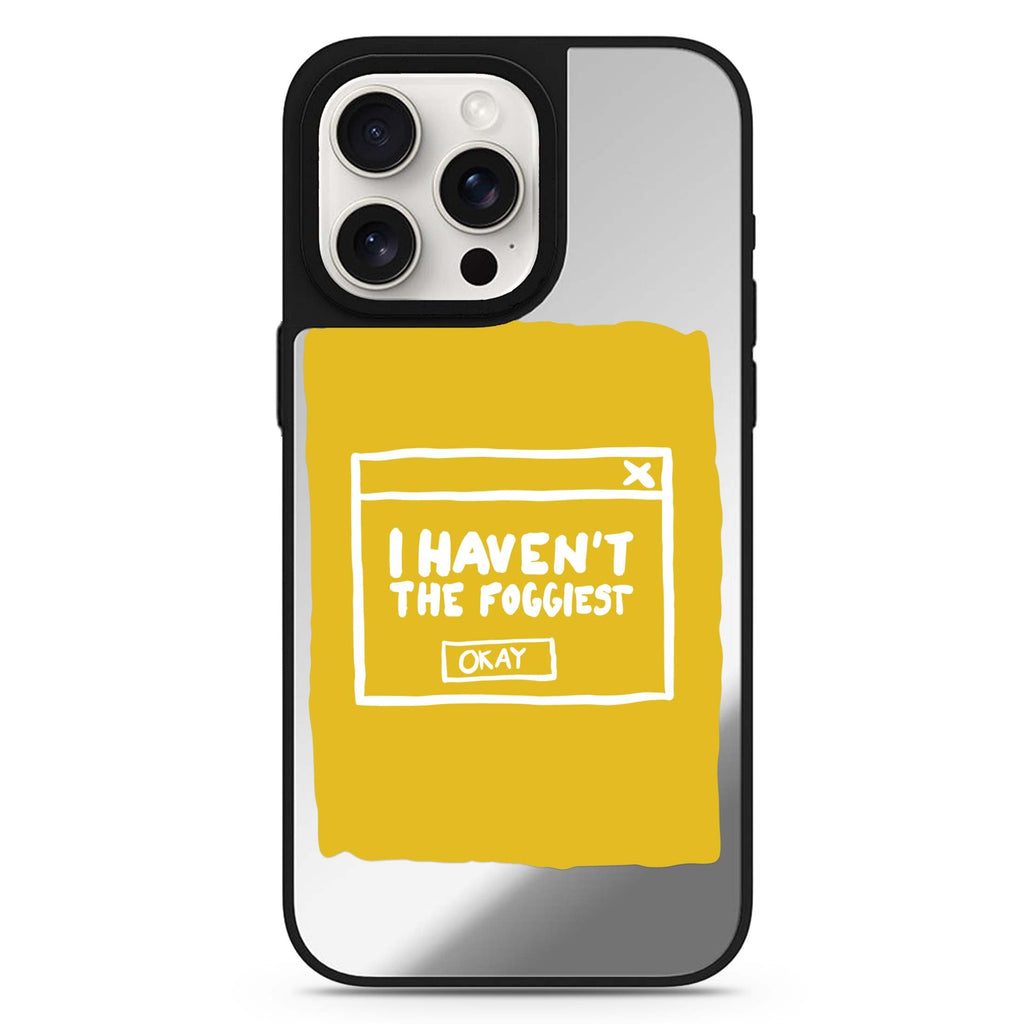 I Haven't the Foggiest MagSafe compatible mirror case for iPhone 16/15/14 Pro Max and Pro, main view