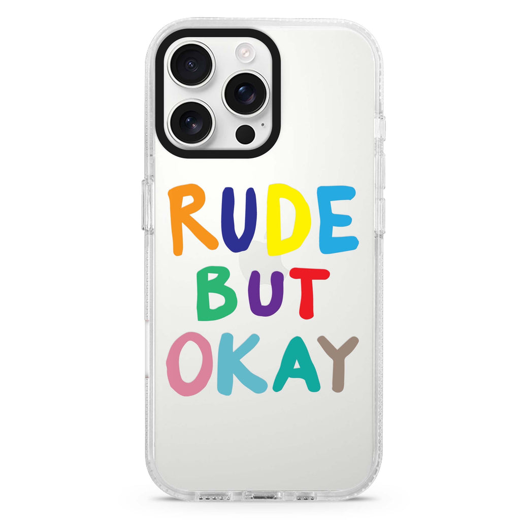 Rude but OKAY iPhone 16 Pro & 16 Pro Max Case - Personalized and Stylish Protection