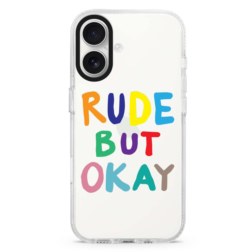 Rude but OKAY iPhone 16 and 16 Plus ultra clear case, transparent graphic artwork, front product view