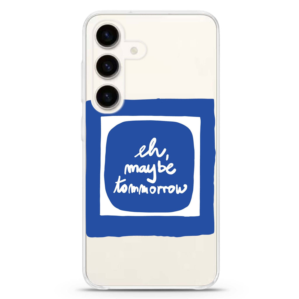 eh, maybe tomorrow Samsung Galaxy Ultra Clear Case