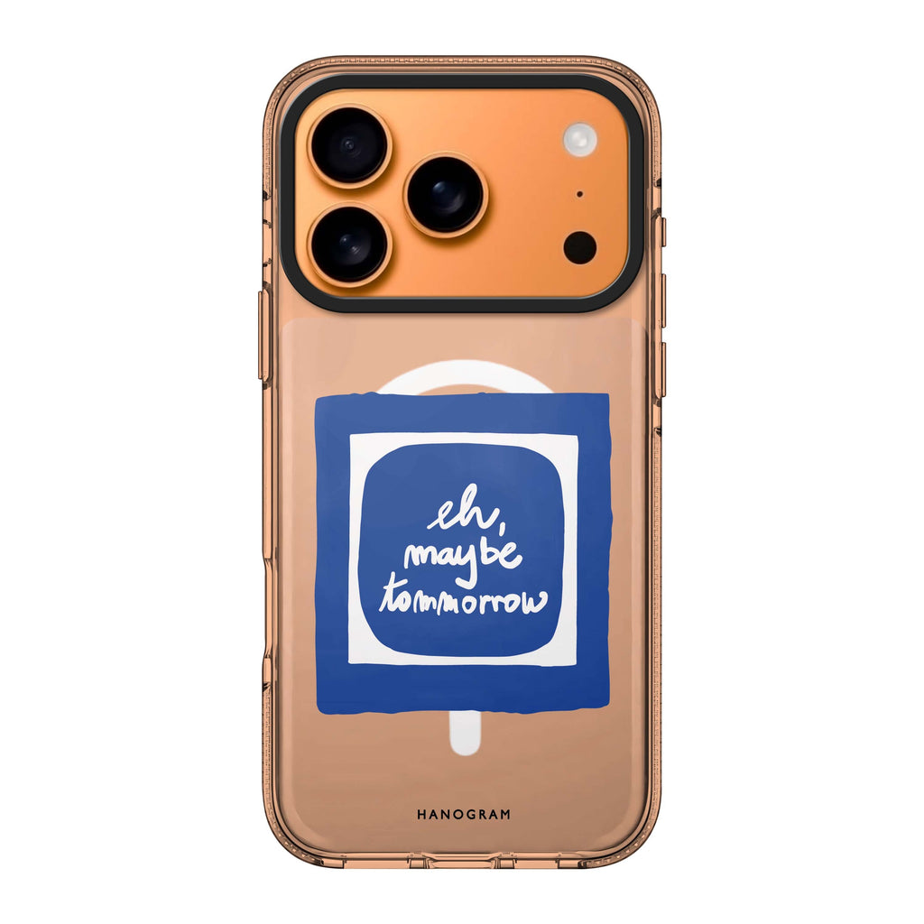 eh, maybe tomorrow typography iPhone 17 Pro Max ultra clear case