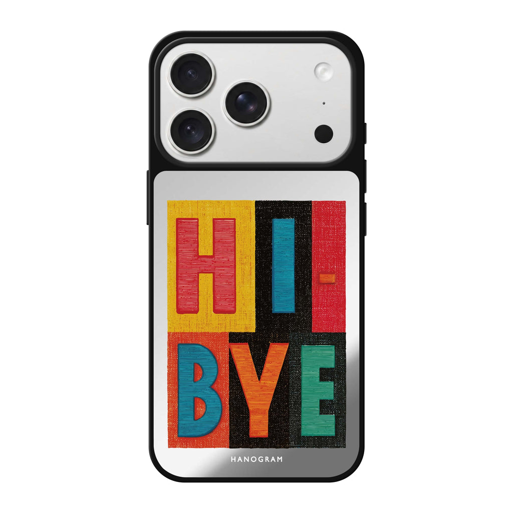 Hi Bye typography iPhone 18 Pro Max mirror case