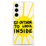Go Outside to Look INSIDE shine Samsung Galaxy Ultra Clear Case