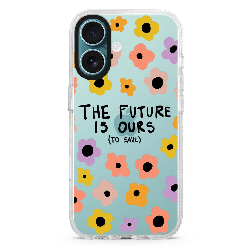 The future is OURS iPhone 16 and 16 Plus ultra clear case, transparent graphic artwork, front product view