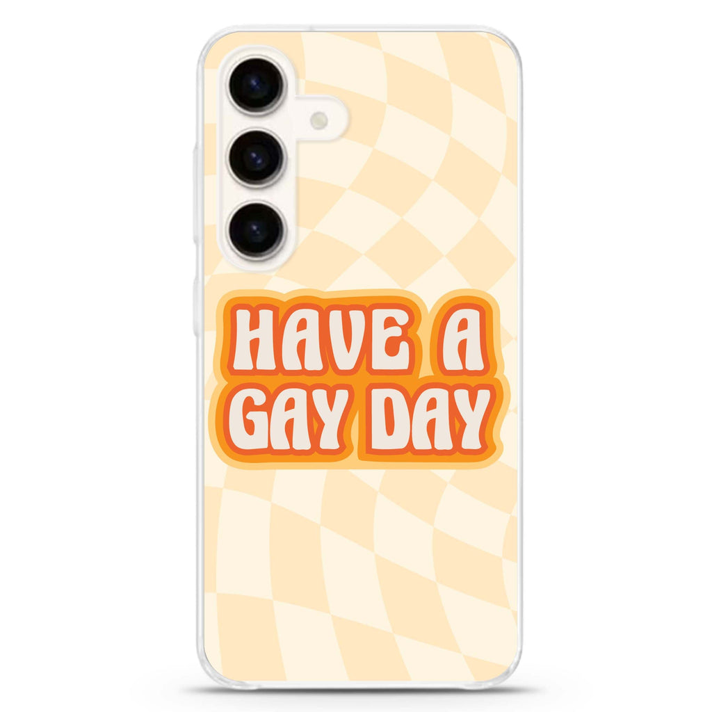 Have a Gay Day Samsung Galaxy Ultra Clear Case