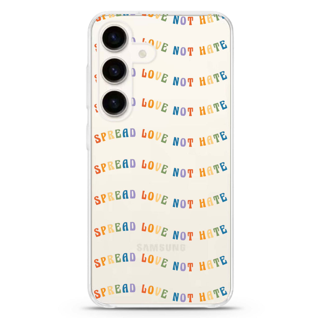 Spread Love not Hate Samsung Galaxy Ultra Clear Case