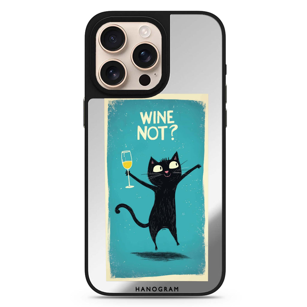 Wine Not? sleek reflective design iPhone 16/15/14 Pro Max & Pro mirror case