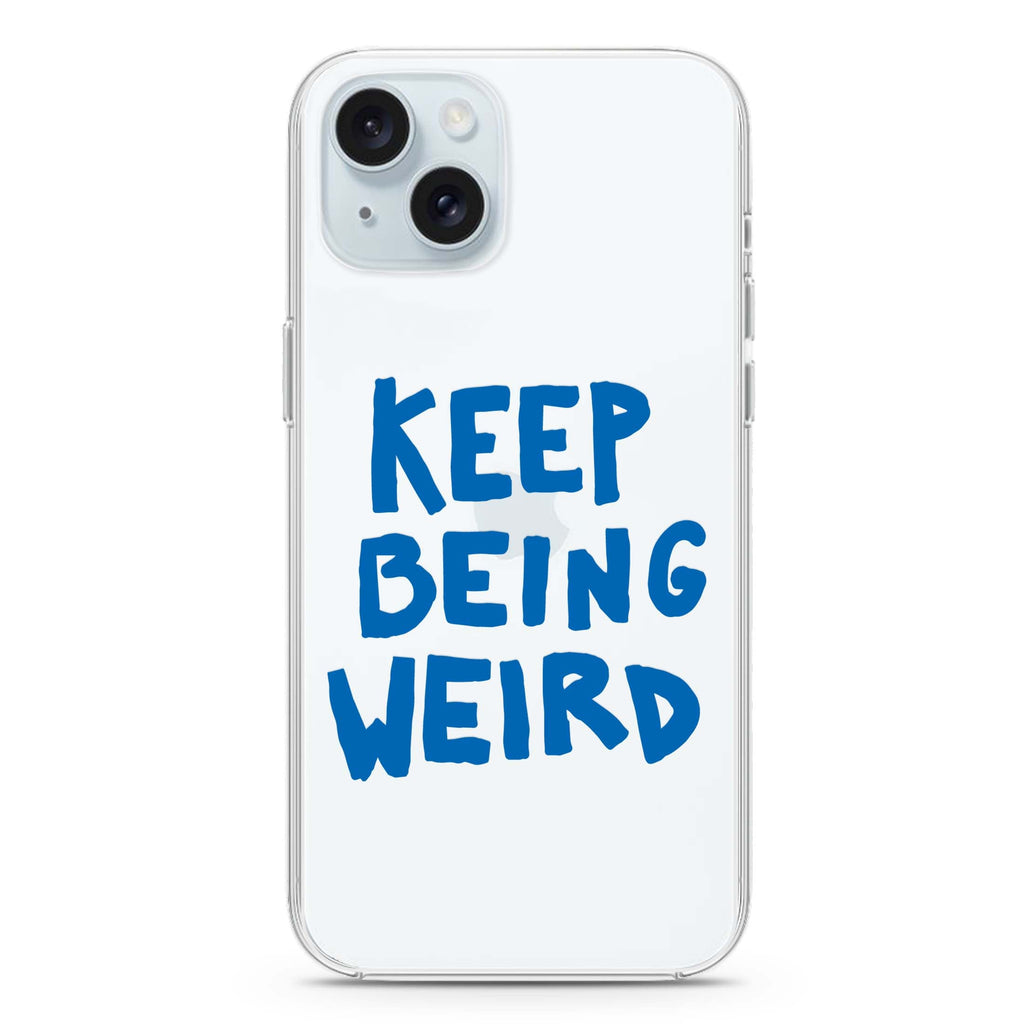 Keep Being Weird iPhone Ultra Clear Case