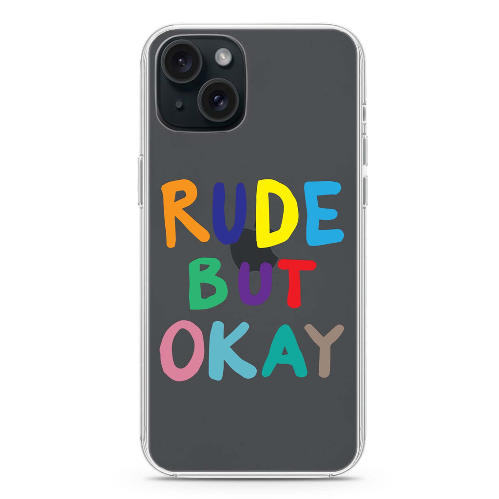 Rude but OKAY iPhone 15 plus Ultra Clear Case