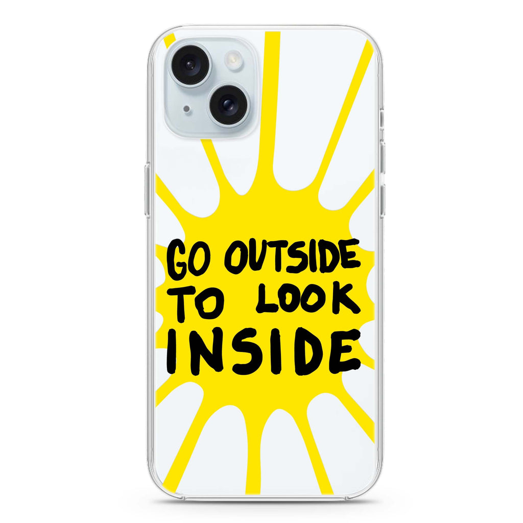 Go Outside to Look INSIDE shine iPhone 15 plus Ultra Clear Case