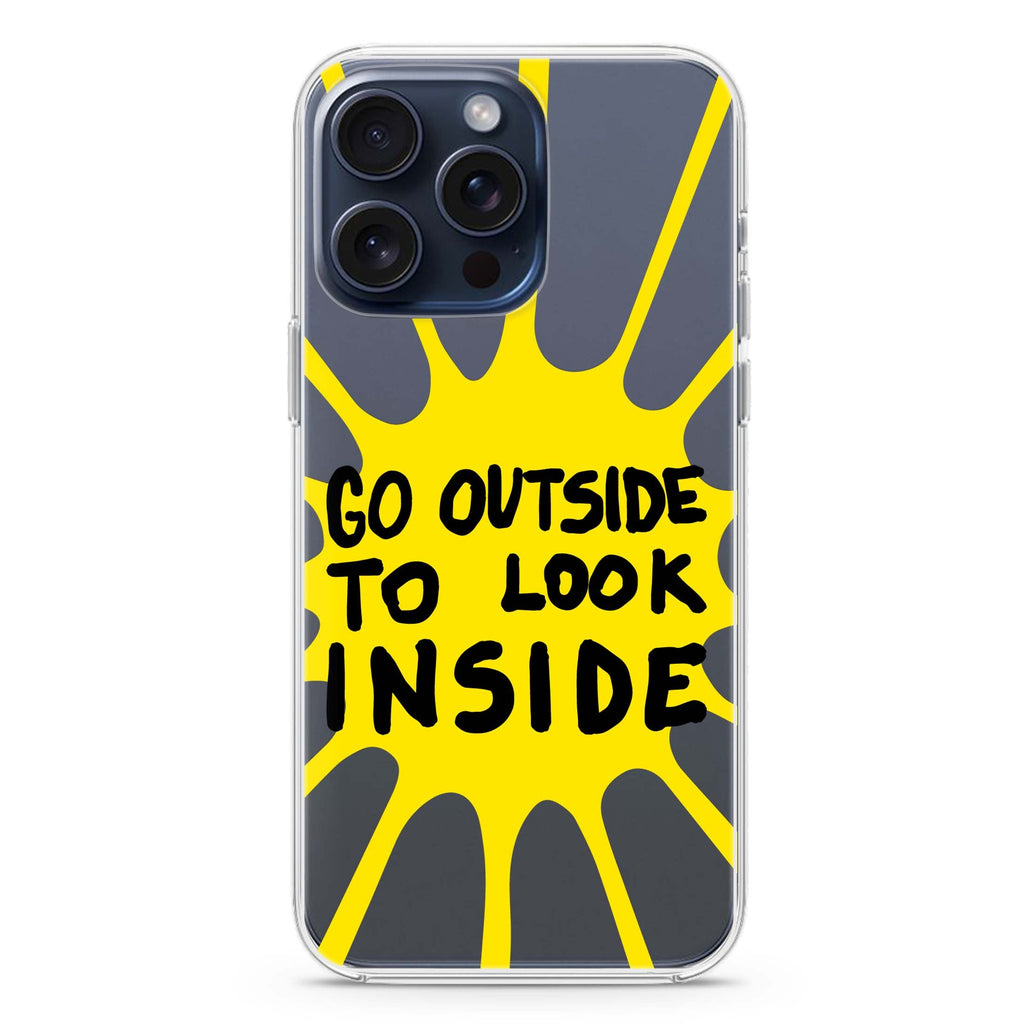 Go Outside to Look INSIDE shine iPhone Ultra Clear Case