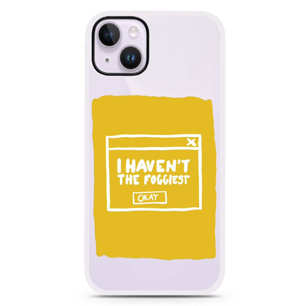 I Haven't the Foggiest iPhone 15 Impact Guard Bumper Case