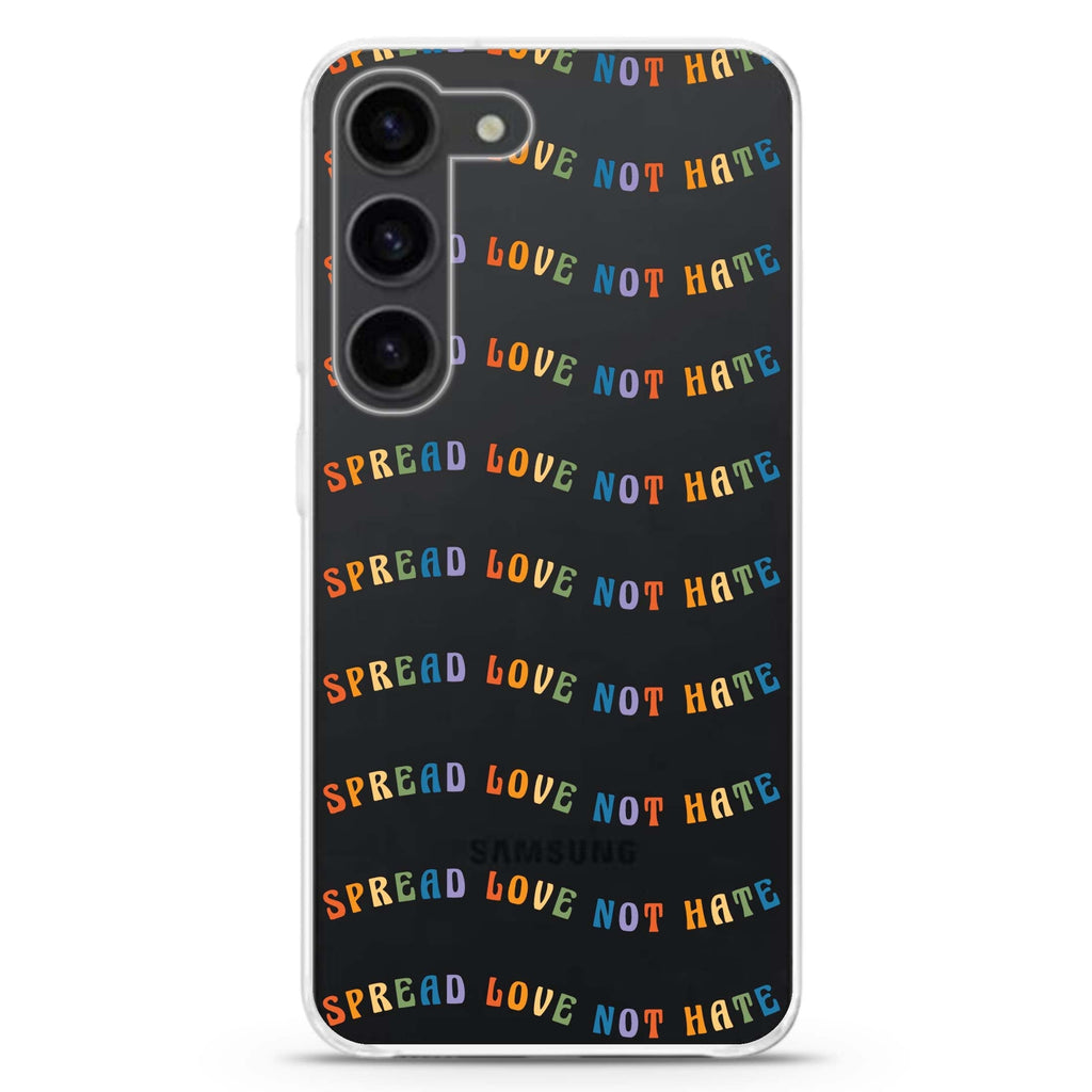 Spread Love not Hate ultra-clear case for Samsung Galaxy S23/S22, front view