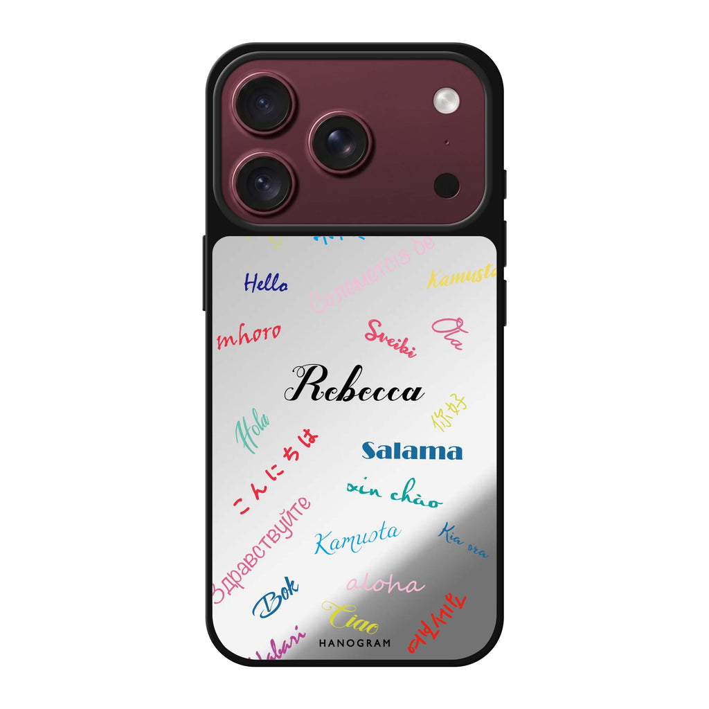 Hello Wrold personalized name typography iPhone 18 Pro Max mirror case