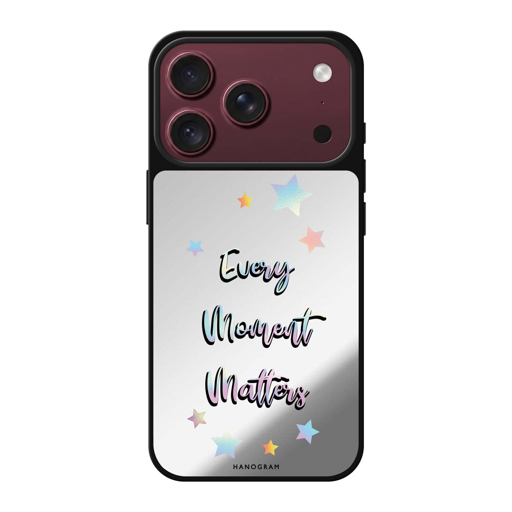 Every moment matters typography iPhone 18 Pro Max mirror case