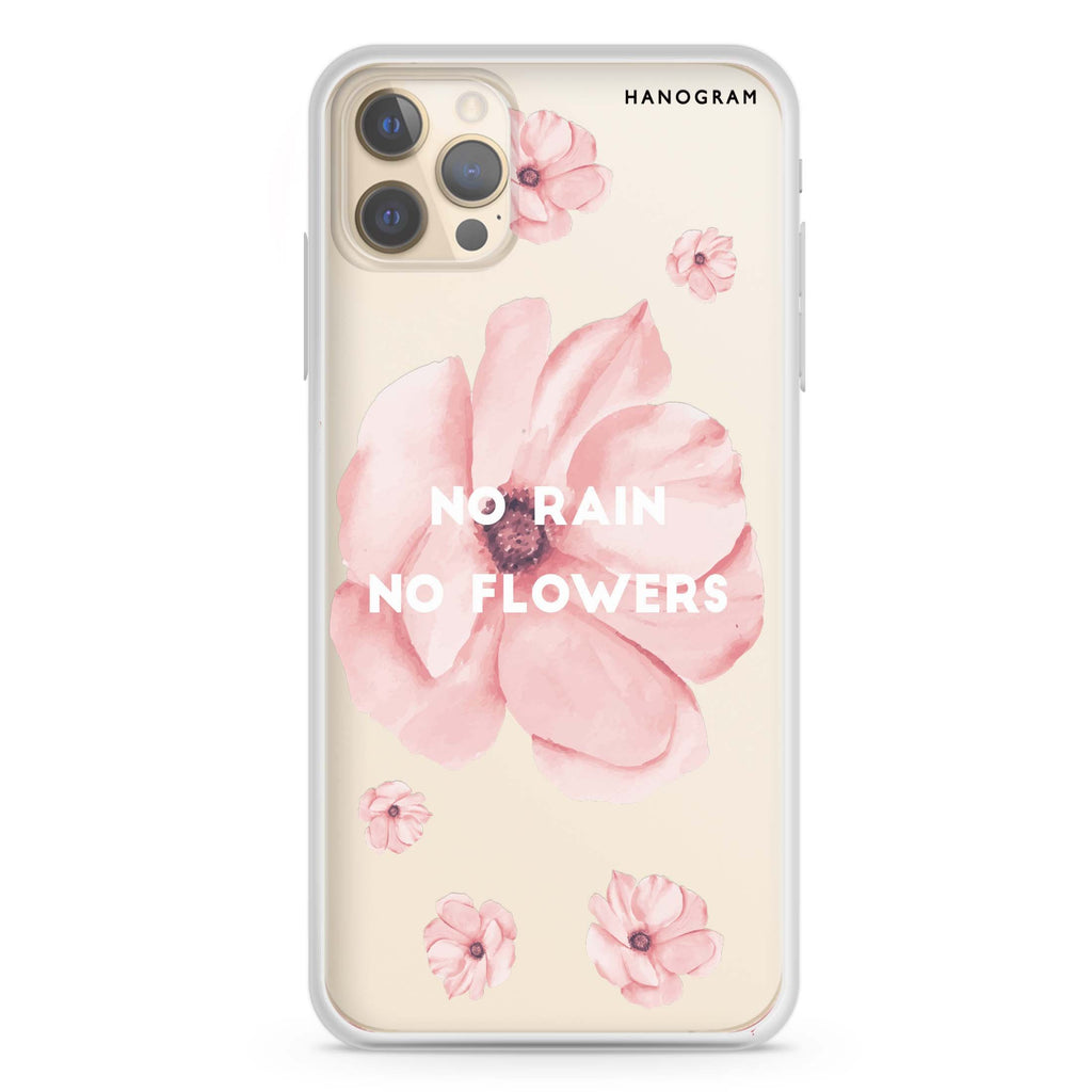 No rain No flowers iPhone 12 Pro Max Ultra Clear Case