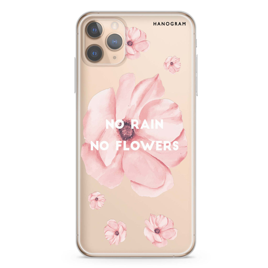 No rain No flowers iPhone 11 Pro Max Ultra Clear Case