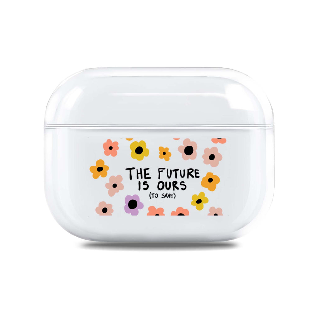The future is OURS AirPods Pro Case