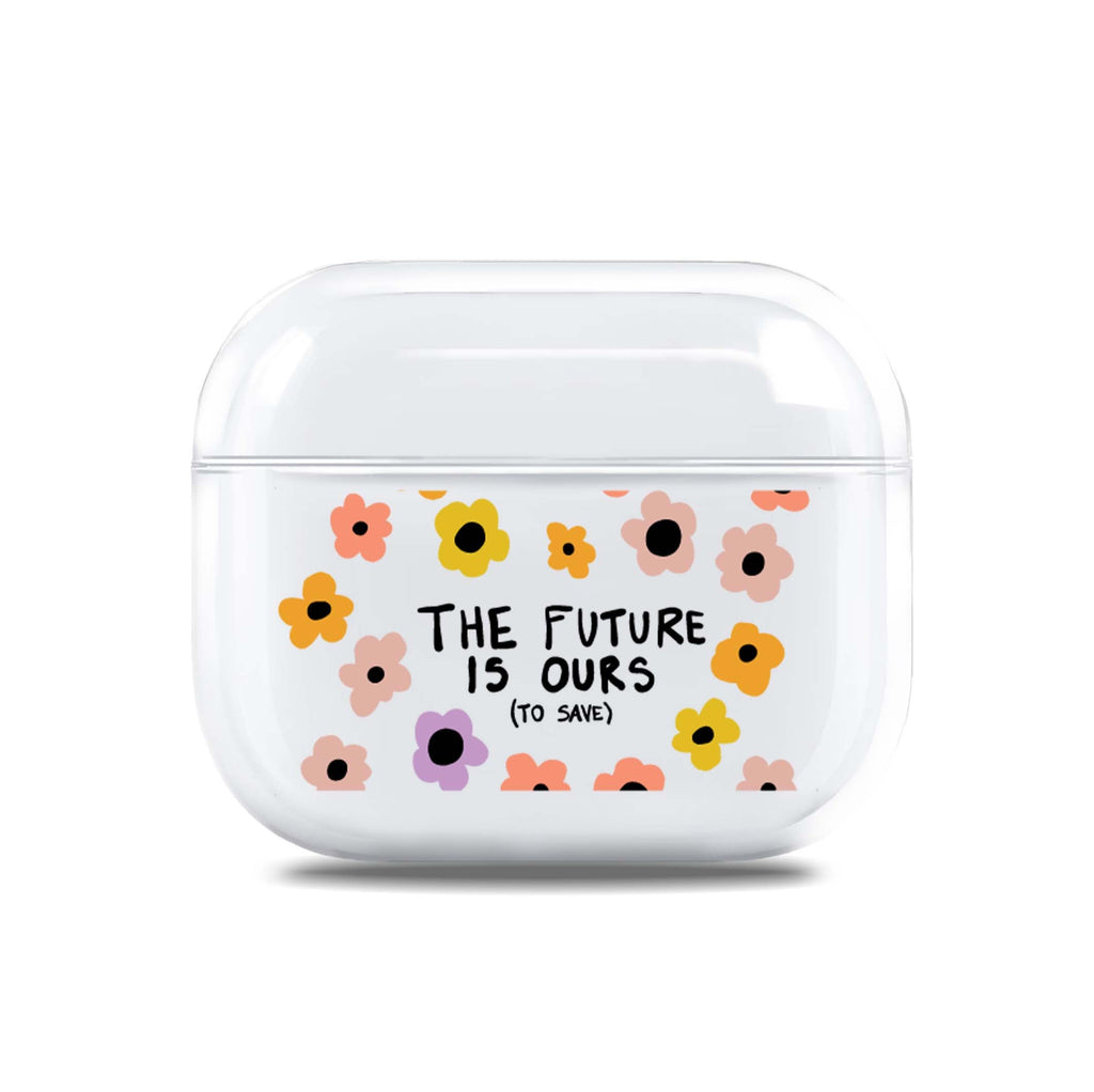 The future is OURS AirPods 3 Case