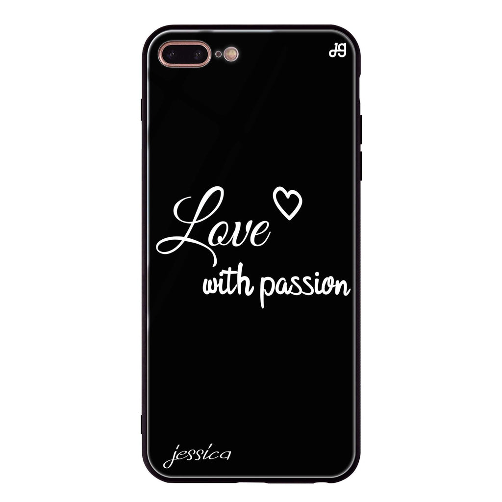 Always be true love with passion I iPhone 8 Plus Glass Case