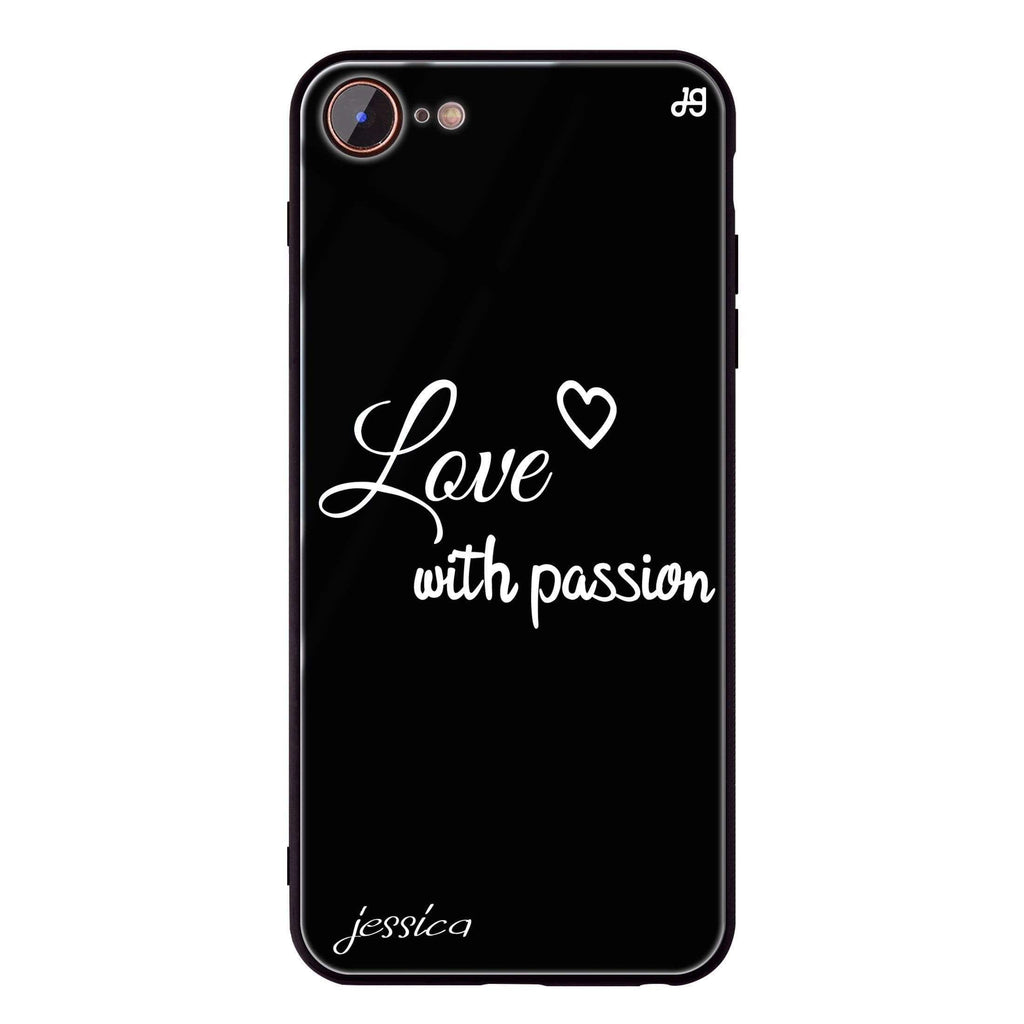 Always be true love with passion I iPhone 7 Glass Case