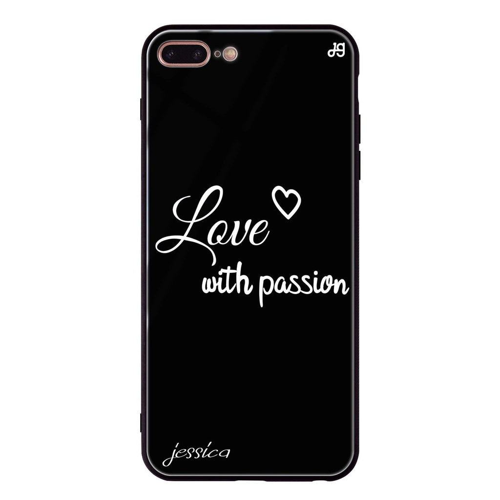 Always be true love with passion I iPhone 7 Plus Glass Case