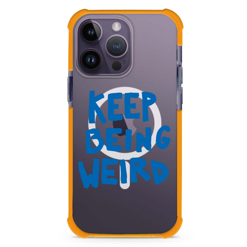 Keep Being Weird MagSafe Compatible Ultra Shockproof Case
