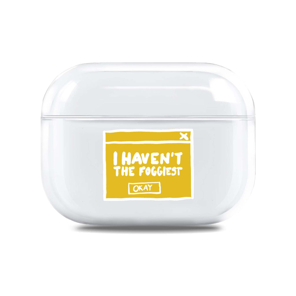 I Haven't the Foggiest AirPods Pro Case