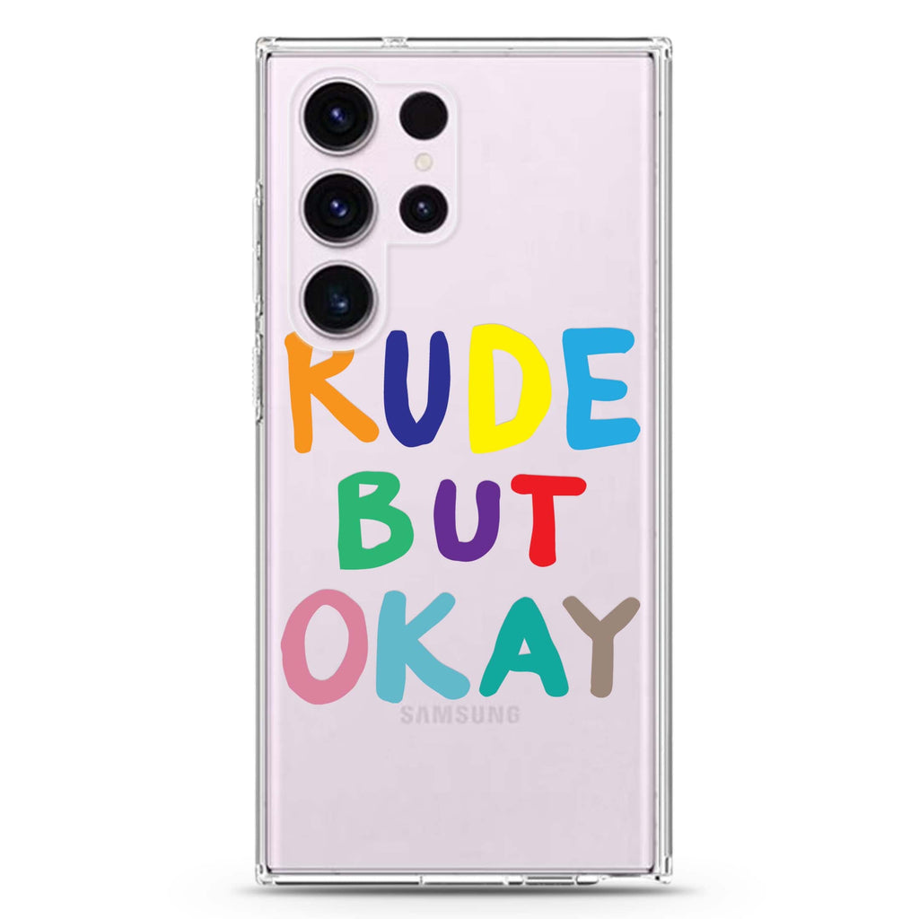 Rude But OKAY Samsung Galaxy S26/S25/S24/S23/S22 Ultra ultra clear case, transparent design, main view