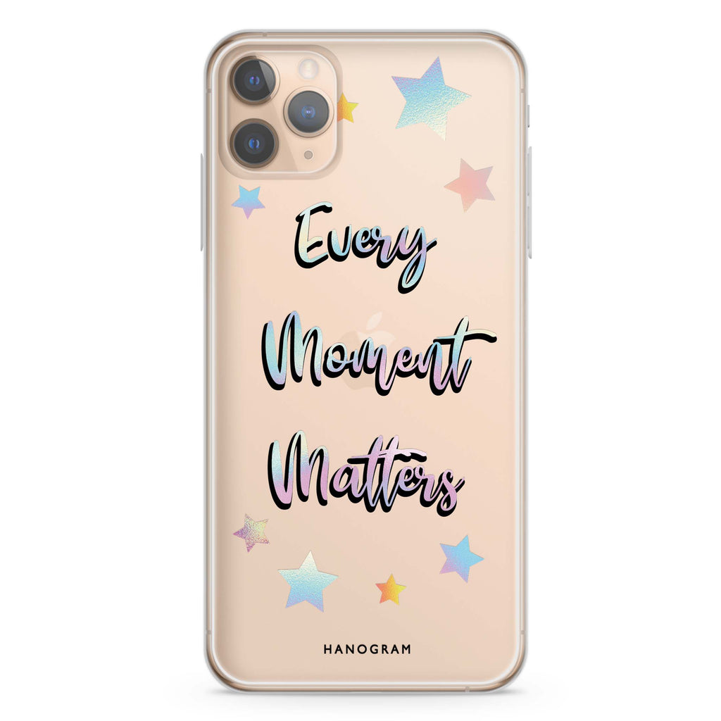 Every moment matters iPhone 11 Pro Max Ultra Clear Case